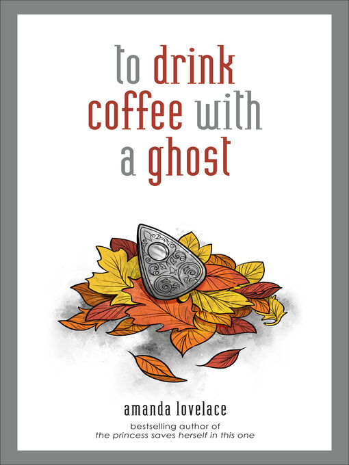 Title details for to drink coffee with a ghost by Amanda Lovelace - Available
